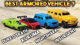 GTA 5 ONLINE : KURUMA VS INSURGENT VS NIGHTSHARK VS DUKE O'DEATH  (WHICH IS BEST ARMORED VEHICLE ?)