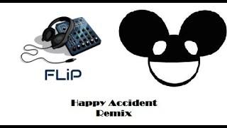 Deadmau5 - Happy Accident (FLiP Remix)