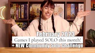 Games I enjoyed solo in February 2023 & NEW TBGG Community Solo Challenge! | SOWING SOLO