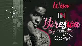 WISCO - YÈRESWA  | ALAN CAVE  | 100% GOUYAD