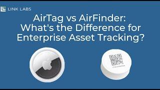 AirTag vs. AirFinder: What's the Difference for Enterprise Asset Tracking?