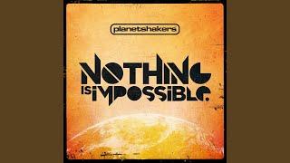 Nothing Is Impossible