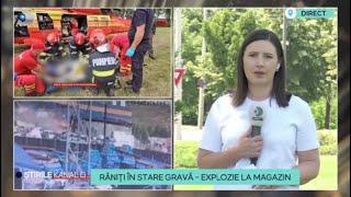 Stirile Kanal D - Raniti in stare grava – explozie la magazin | Editie de pranz