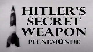 Hitler's Secret Weapon - Peenemünde