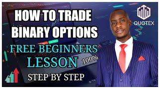 LEARN HOW TO TRADE BINARY OPTIONS FROM SCRATCH | BEGINNERS LESSON  ( MUST WATCH )