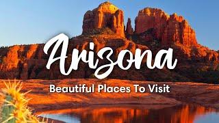 ARIZONA TRAVEL (2023) | 10 Beautiful Places To Visit In Arizona (+ Travel Tips & Itineraries)