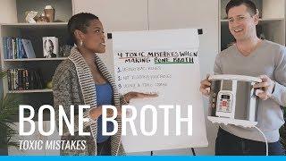 4 Toxic Mistakes to Avoid When Making Bone Broth