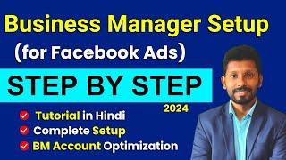 Setup Business Manager Facebook in 15 Min (2024) | How to Create Facebook Business Manager Account