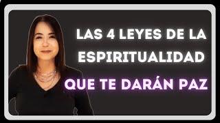 LAS 4 LEYES DE LA ESPIRITUALIDAD QUE CAMBIARÁN TU VIDA