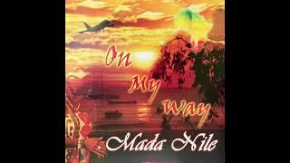 Mada Nile - On My Way (Official Audio)