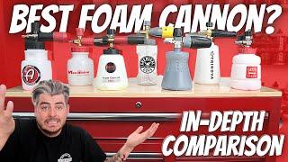 BEST FOAM CANNON for Car Detailing! In depth Side by Side Comparison