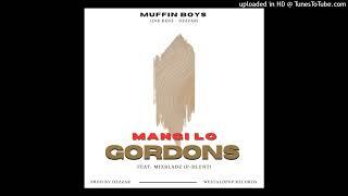 Mangi Lo Gordons (2025) Muffin Boys(Jnr Kenz - Dezzar) ft. MixBladz(P-Blunt) (WESTALOPOP RECORDS )