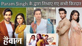 Param Singh All TV Serials List | Param Singh All TV Shows || #paramsingh