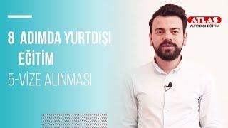 8 Adımda Yurtdışı Eğitim 5- Vize Alınması