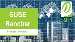 SUSE Rancher Product Overview