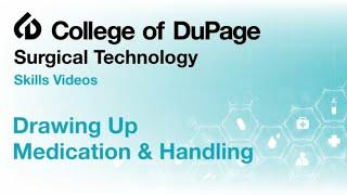 Surgical Technology Skills: Drawing Up Medication & Handling