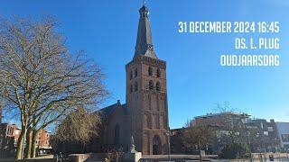 31-12-2024 - Middagdienst (16:45) - Oude Kerk | Ds. L. Plug - Oudjaarsdag