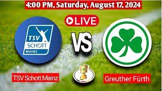 TSV Schott Mainz Vs Greuther Fürth | German Cup Live Match Score Today 2024