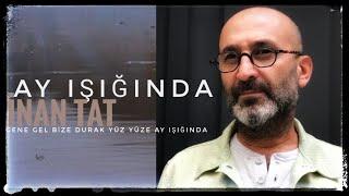 Ay Işığında - İnan Tat