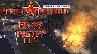 WORKERS & RESOURCES SOVIET REPUBLIC | EP. 07 - PRETTY LIT! (City Builder Lets Play)