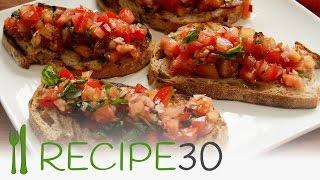 How to make bruschetta in 30 seconds