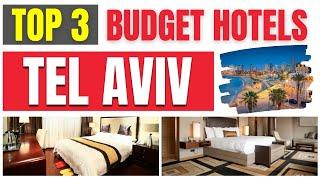 Best Budget Hotels in TEL AVIV | Find the lowest rates here !