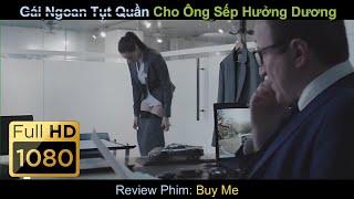 [Review Phim] G.ái Ngoan T.ụt Quần Cho Ông Sếp Hưởng Dương & Cái Kết Đắng