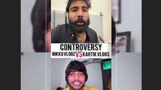 controversy Nikku vlogz vs Kartik vlogs