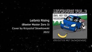 Leibniz Rising - Blaster Master Zero 3 COVER (extended) #METHOUSE2