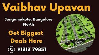 Vaibhav Upavan Bangalore | Vaibhav Upavan Jangamakote | Vaibhav Upavan Brochure, Price |9131379851