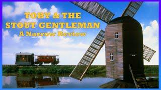 Toby and the Stout Gentleman - A Narrow Review