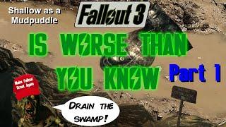 Fallout 3 Is Worse Than You Know - Part 1 of ???