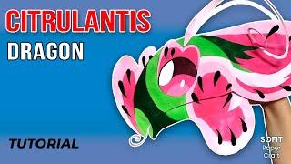 How to make a paper Dragon Citrulantis on hand. / Sofit PaperCraft / DIY