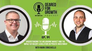 Understanding Melbourne market and the impact of recent legislation, w/ Mark Errichiello - Ep. 91