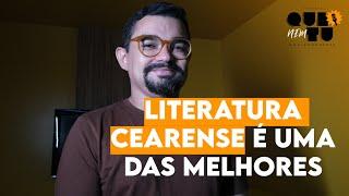 A influência do Ceará na literatura nacional | QNT #93