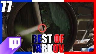 PEAK ADVANTAGE ! #77 - Best Of Tarkov FR / Francophone