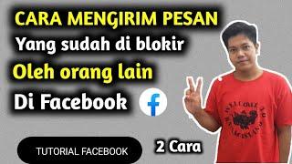 Cara mengirim pesan yang sudah di blokir oleh orang lain di Facebook