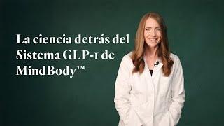 La ciencia detrás del Sistema GLP-1 de MindBody™ [US-ES]