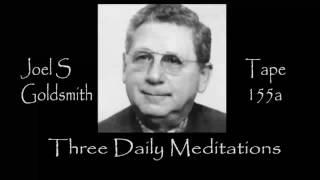 Joel S Goldsmith Three Daily Meditations  Tape 155a