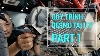 Desmo Ducati  Quy trình desmo xe - LT9 ( phần 1)