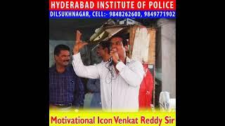 Motivational Icon Venkat Reddy Sir || Hyderabad Institute of Police || Dilsukhnagar.