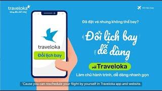 Đổi Lịch Bay Dễ Dàng cùng Traveloka