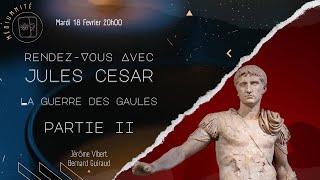 Jules Cesar et la guerre des Gaules partie II