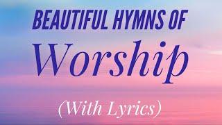 Beautiful Hymns of Worship (Hymn Compilation)