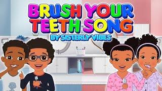 Brush Your Teeth Song by Sisterly Vibes || Teeth Brushing Nursery Rhymes Song