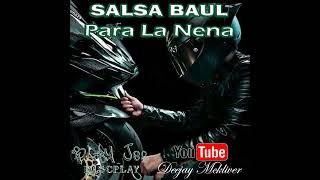 SALSA BAUL Para La Nena - D.J MC - BLAY JER DISCPLAY