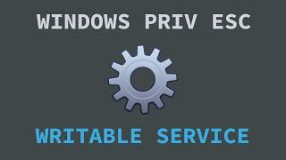 Windows Privilege Escalation - Writable Service Executable