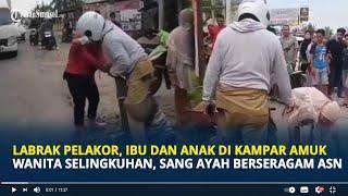 Labrak Pelakor, Ibu dan Anak di Kampar Amuk Wanita Selingkuhan, Sang Ayah Berseragam ASN