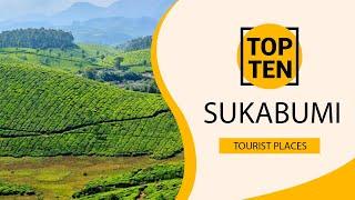 Top 10 Best Tourist Places to Visit in Sukabumi | Indonesia - English