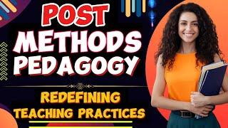 Post Methods Pedagogy: Redefining Teaching Practices